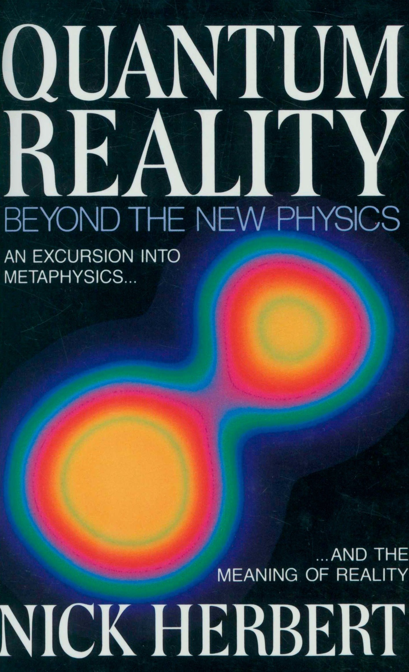 Quantum Reality, Beyond the New Physics